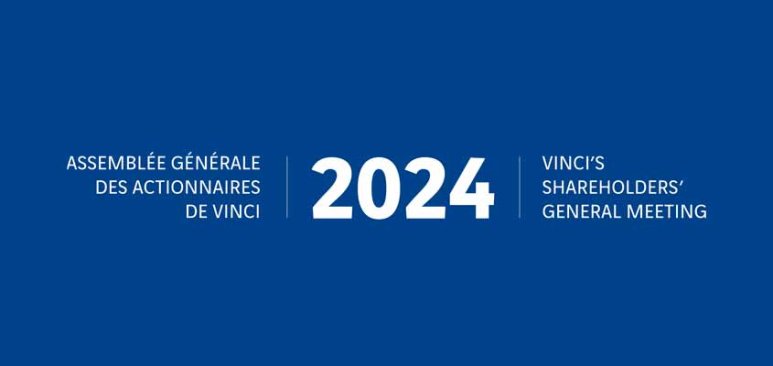 VINCI’s Shareholders’ General Meeting of 9 April 2024