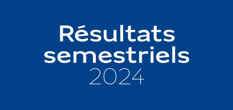 Résultats semestriels 2024