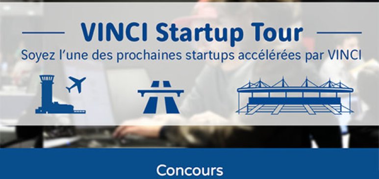 Le VINCI Startup Tour : un concours européen pour détecter les prochaines startups accélérées par VINCI