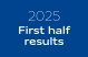 2025 First half results