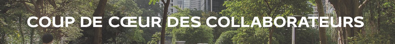 Coup de coeur des collaborateurs