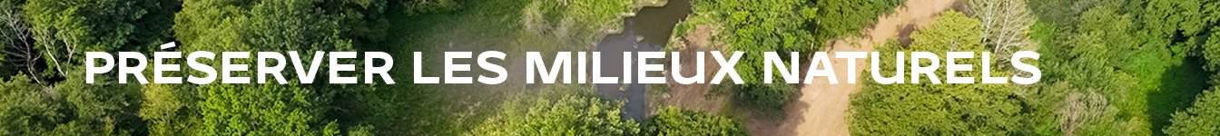 Préserver les milieux naturels