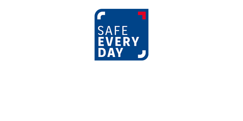 Safe every day